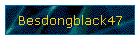 Besdongblack47