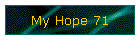 My Hope 71