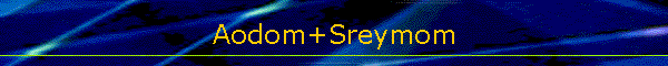 Aodom+Sreymom