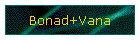 Bonad+Vana