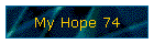 My Hope 74