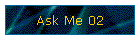 Ask Me 02