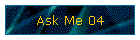 Ask Me 04