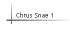 Chrus Snae 1