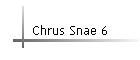 Chrus Snae 6