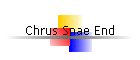 Chrus Snae End
