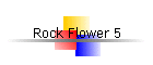 Rock Flower 5