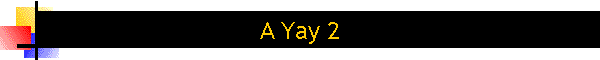A Yay 2
