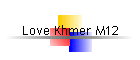 Love Khmer M12