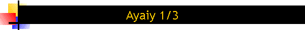 Ayaiy 1/3