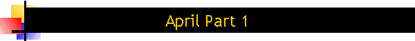 April Part 1