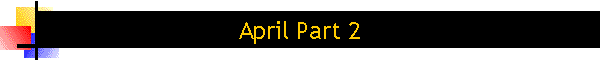 April Part 2