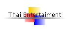 Thai Entertaiment