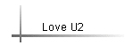Love U2